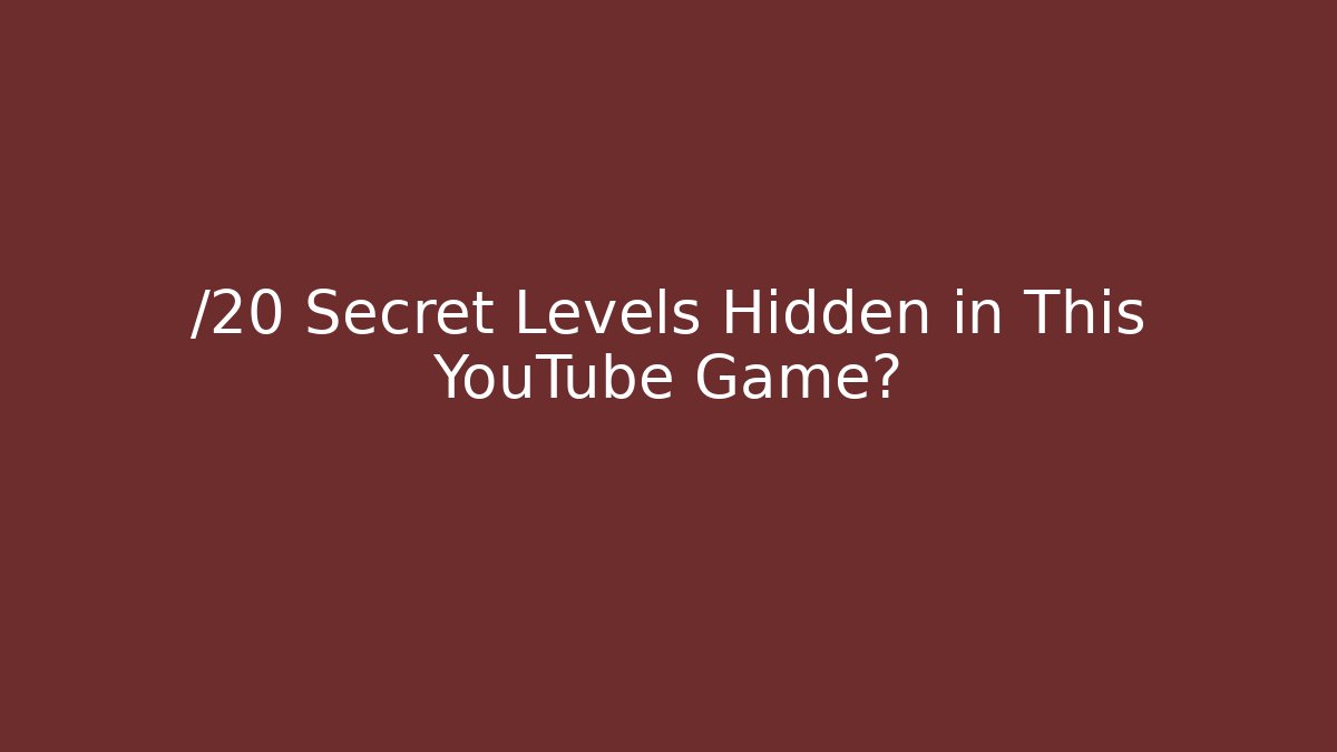 /20 Secret Levels Hidden in This YouTube Game? - Vintage E-Juice