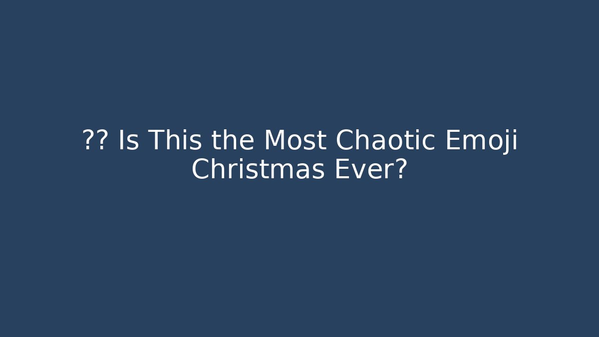 🎅🤣 Is This the Most Chaotic Emoji Christmas Ever?
