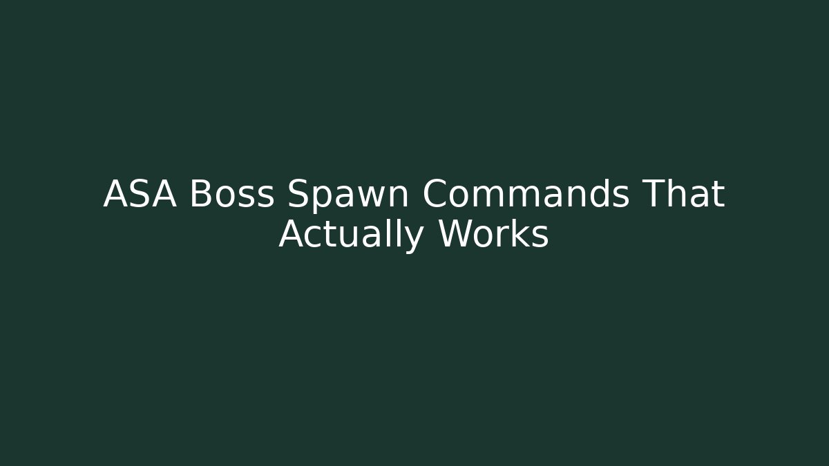 ASA Boss Spawn Commands That Actually Works
