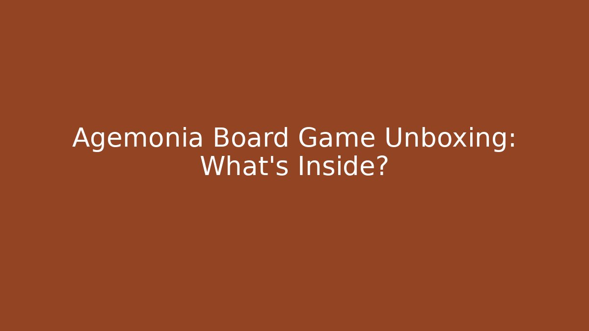 Agemonia Board Game Unboxing: What's Inside?