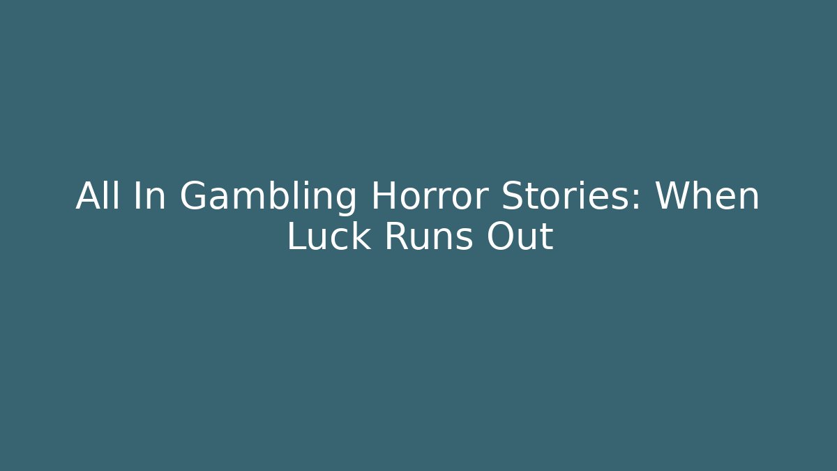 All In Gambling Horror Stories: When Luck Runs Out - Vintage E-Juice