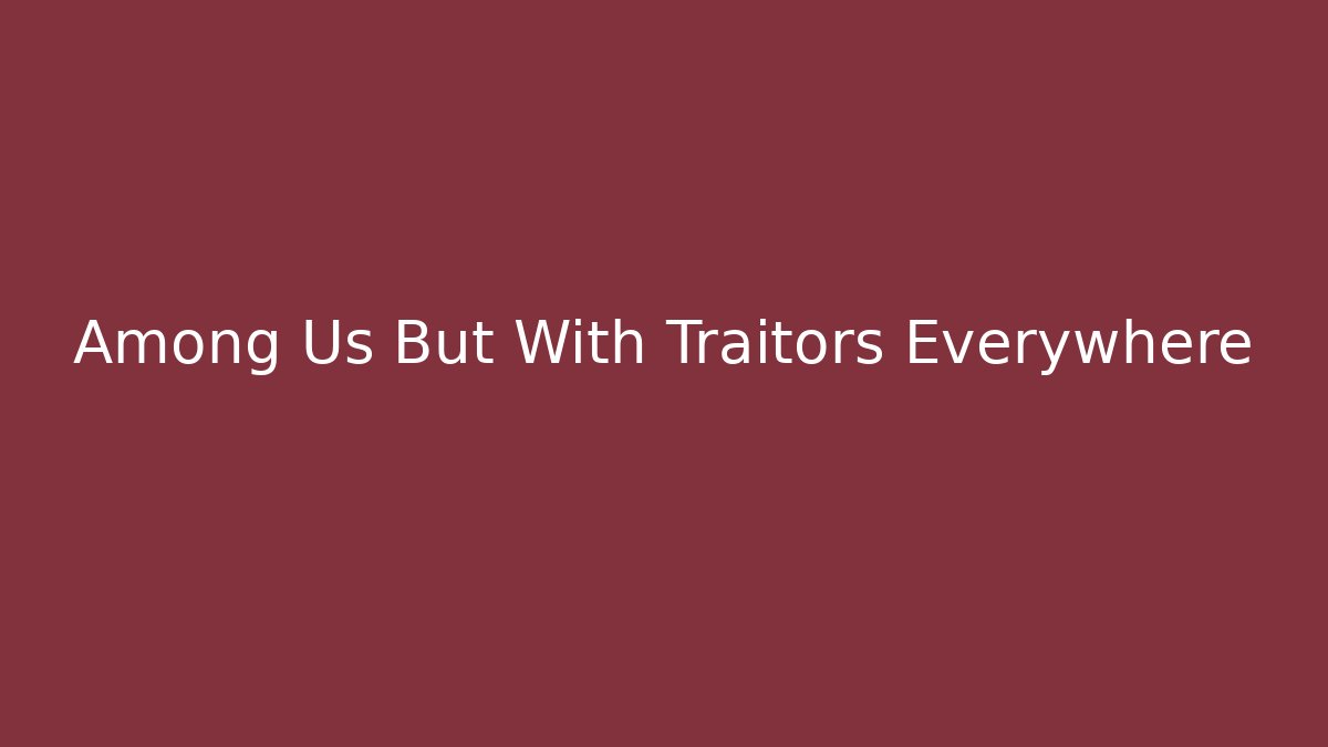 Among Us But With Traitors Everywhere - Vintage E-Juice