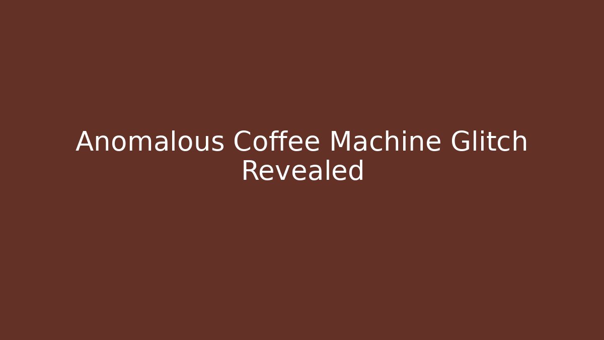 Anomalous Coffee Machine Glitch Revealed - Vintage E-Juice