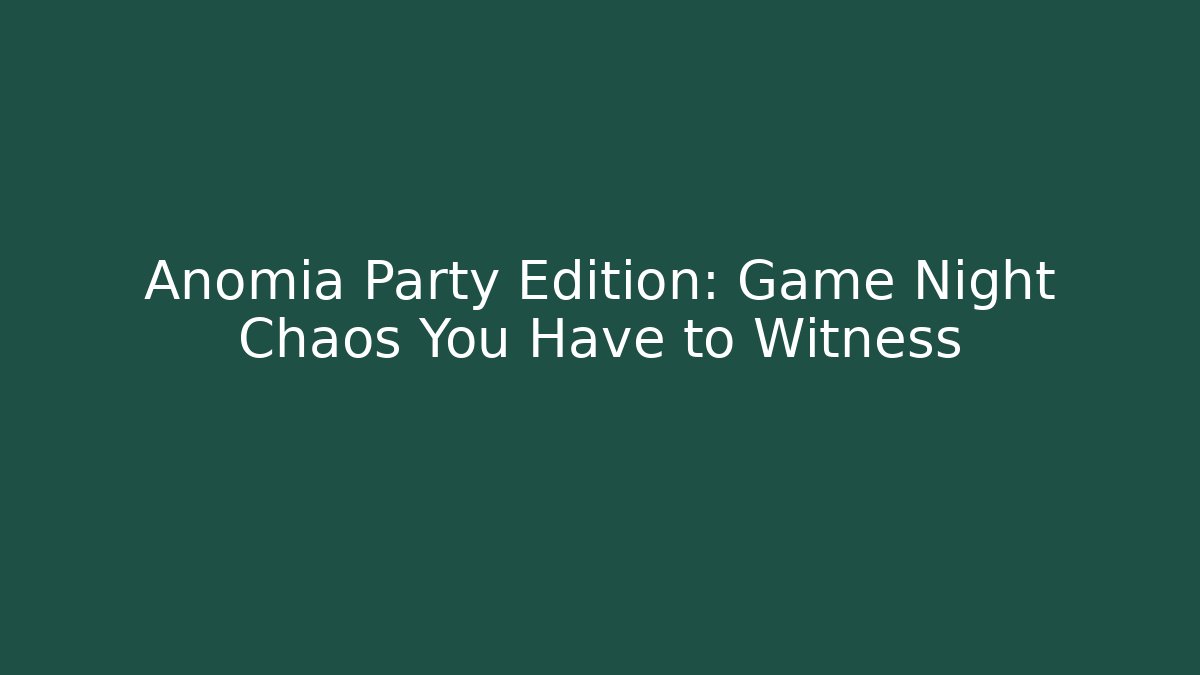 Anomia Party Edition: Game Night Chaos You Have to Witness
