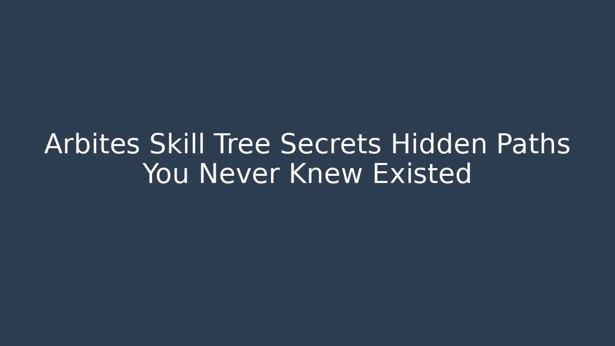 Arbites Skill Tree Secrets Hidden Paths You Never Knew Existed
