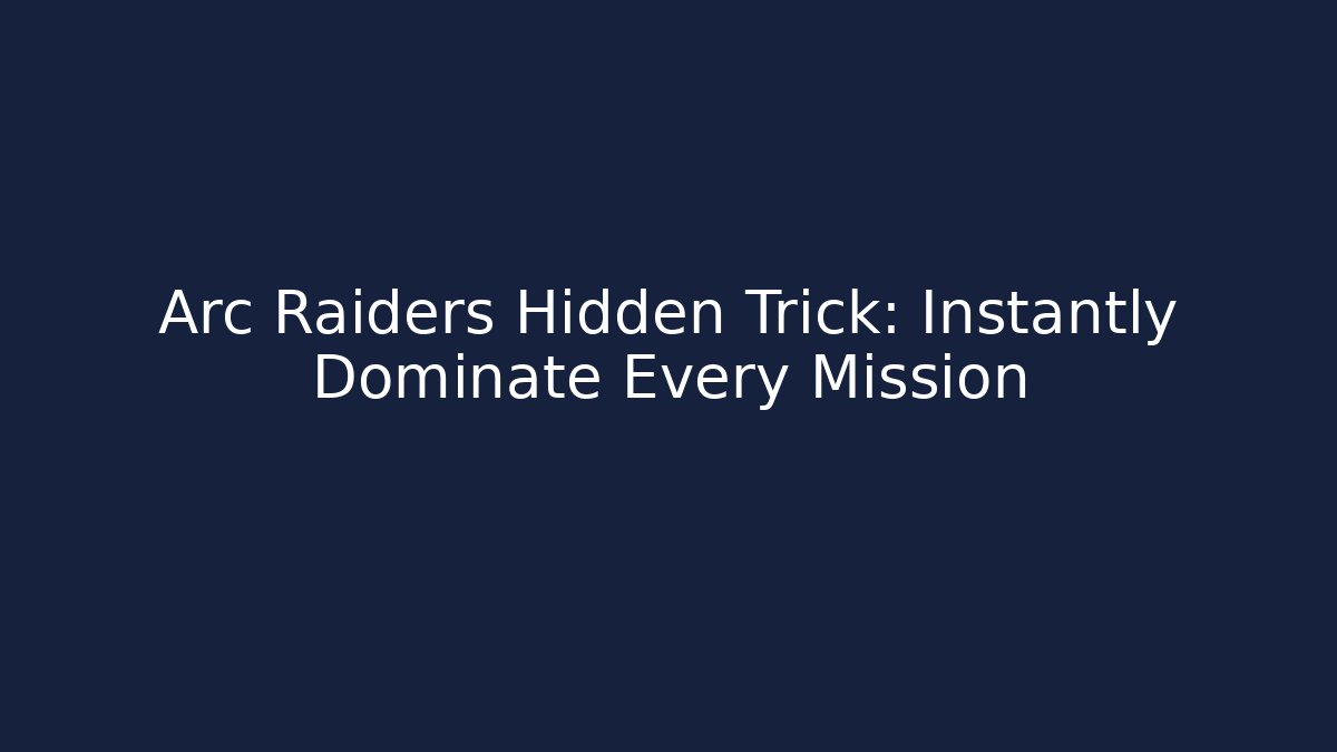 Arc Raiders Hidden Trick: Instantly Dominate Every Mission - Vintage E-Juice