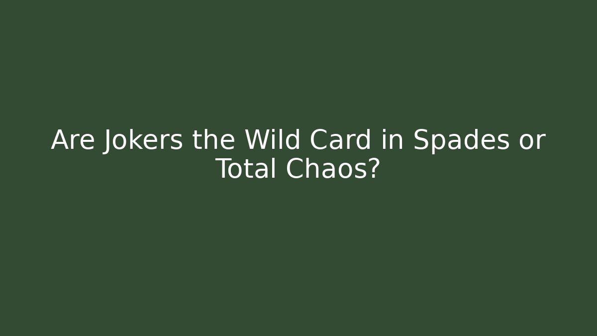 Are Jokers the Wild Card in Spades or Total Chaos? - Vintage E-Juice