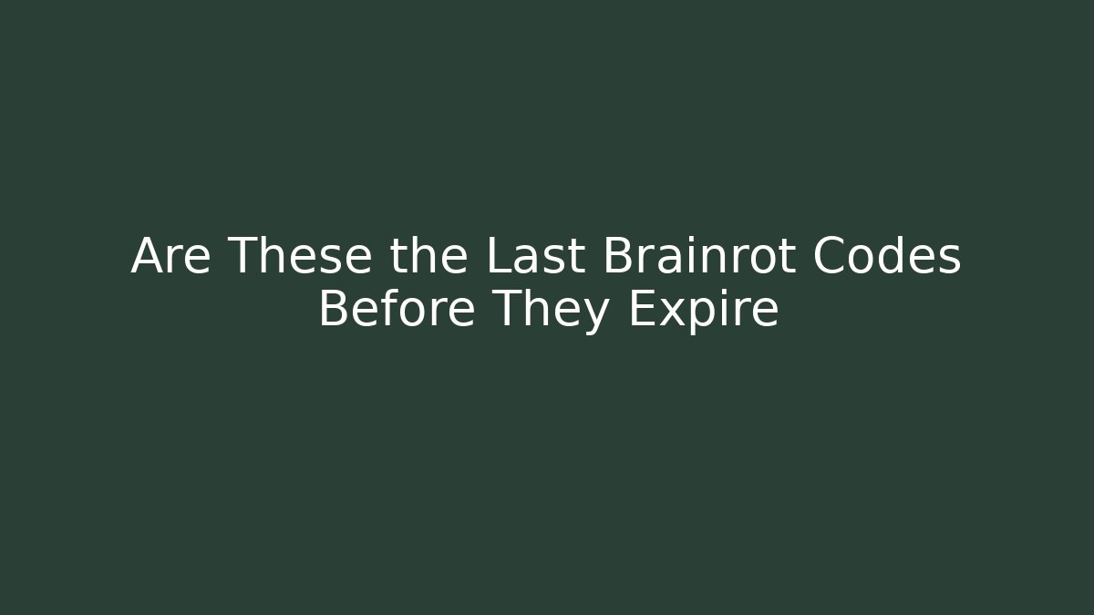 Are These the Last Brainrot Codes Before They Expire