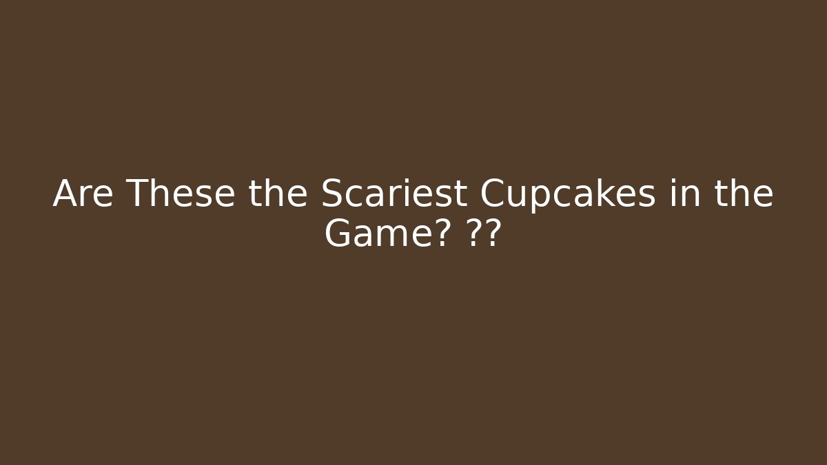 Are These the Scariest Cupcakes in the Game? 🎃👻