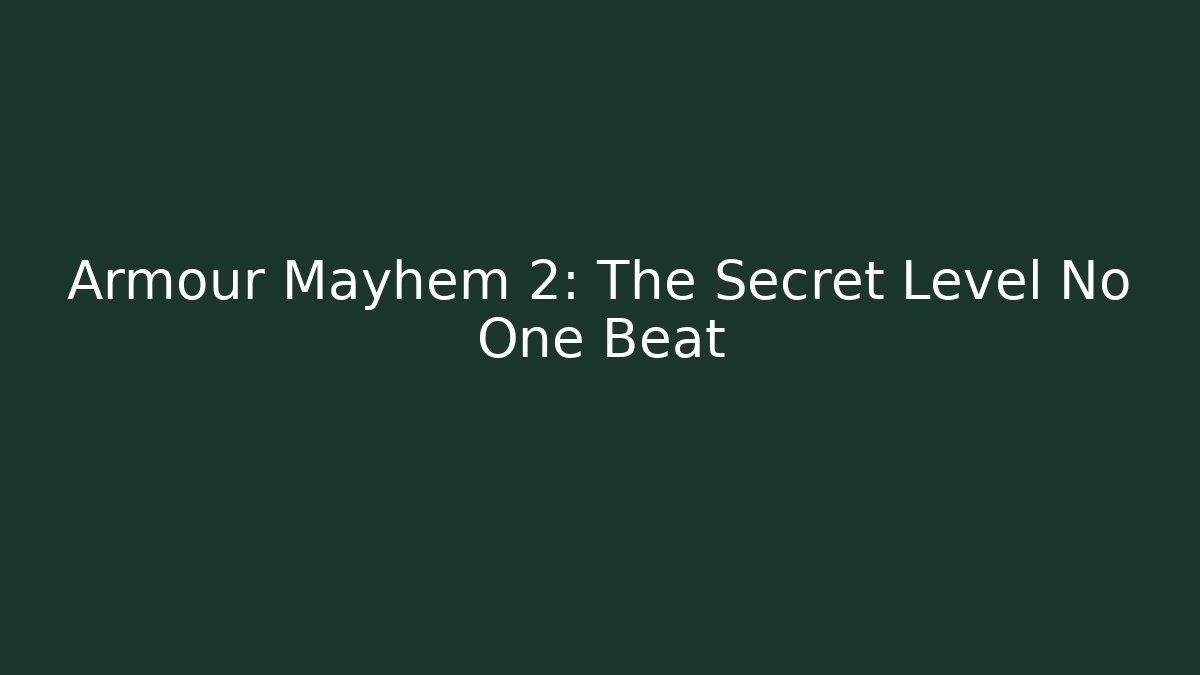 Armour Mayhem 2: The Secret Level No One Beat - Vintage E-Juice