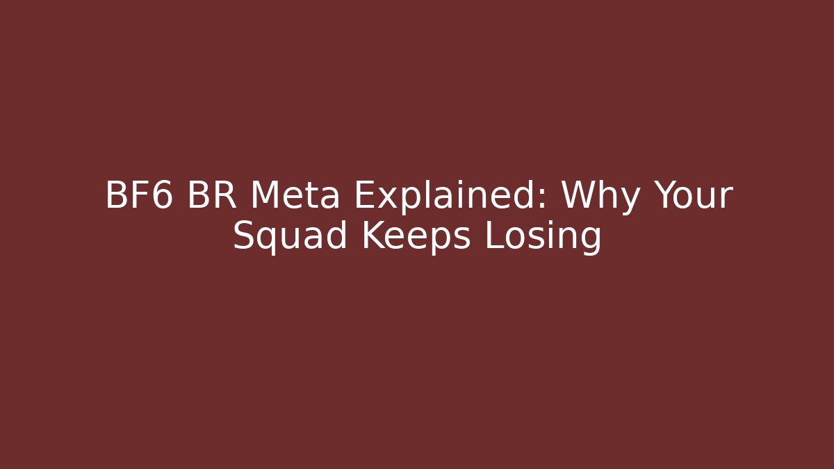 BF6 BR Meta Explained: Why Your Squad Keeps Losing - Vintage E-Juice