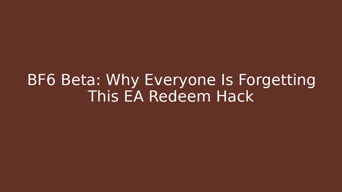 BF6 Beta: Why Everyone Is Forgetting This EA Redeem Hack