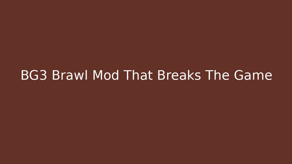 BG3 Brawl Mod That Breaks The Game - Vintage E-Juice