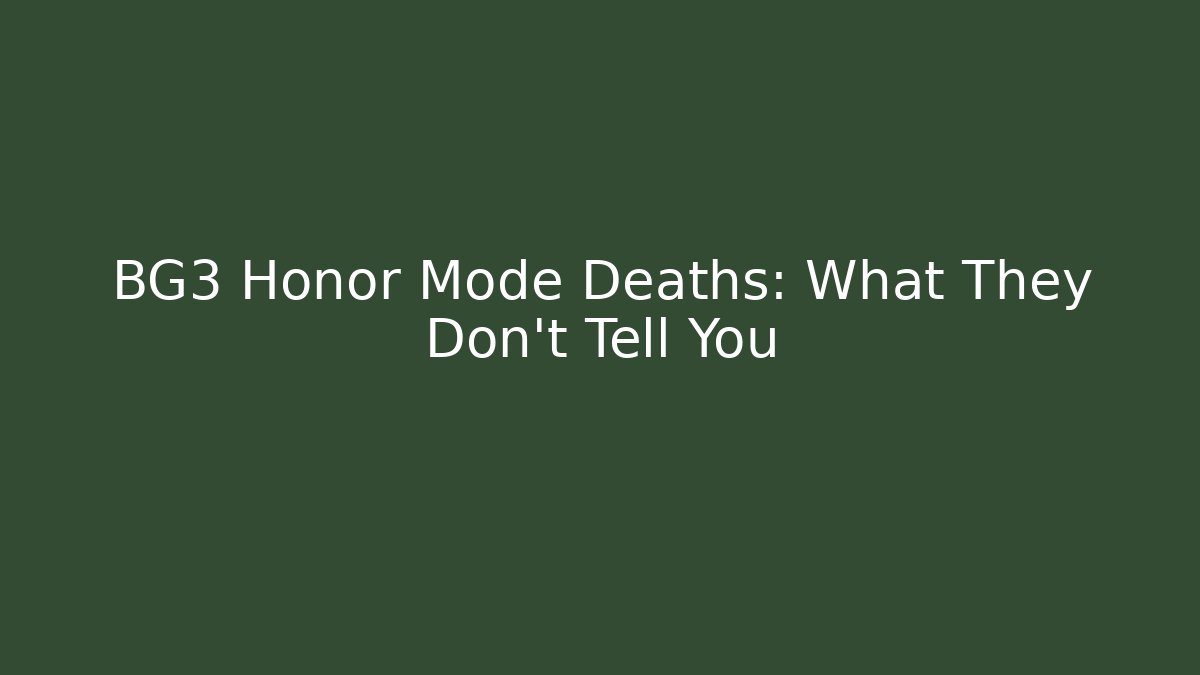 BG3 Honor Mode Deaths: What They Don't Tell You