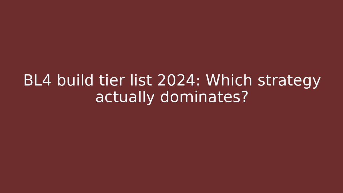 BL4 build tier list 2024: Which strategy actually dominates?