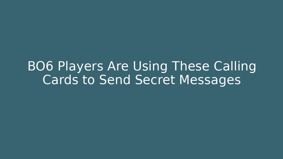 BO6 Players Are Using These Calling Cards to Send Secret Messages