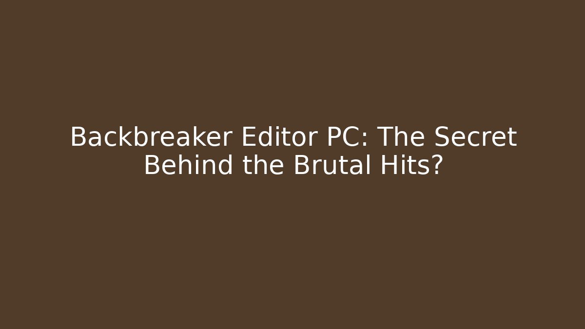 backbreaker editor pc