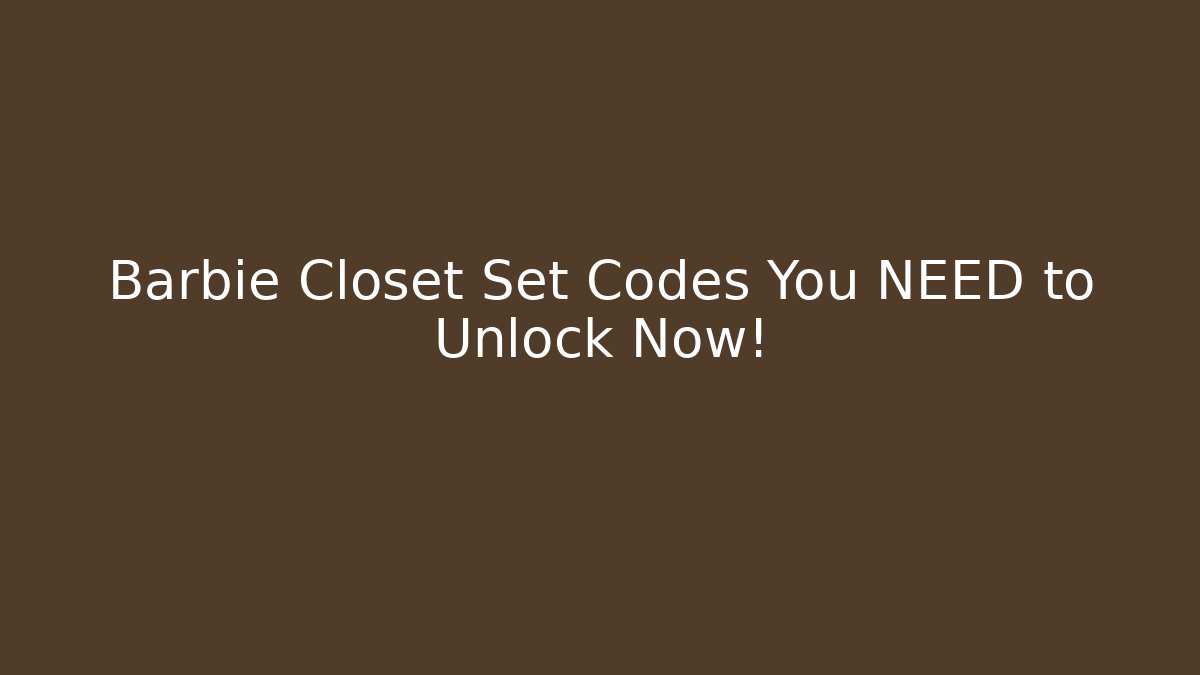 Barbie Closet Set Codes You NEED to Unlock Now!