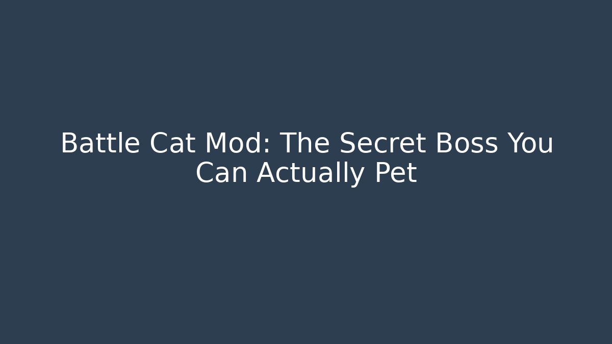Battle Cat Mod: The Secret Boss You Can Actually Pet
