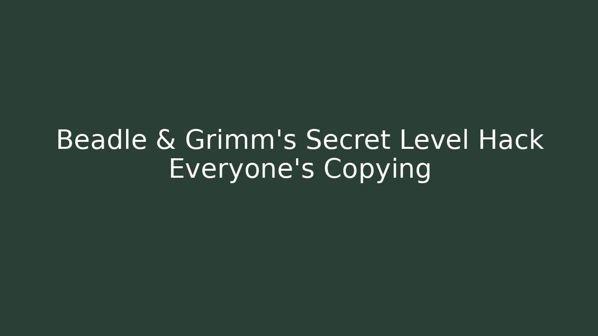 Beadle & Grimm's Secret Level Hack Everyone's Copying