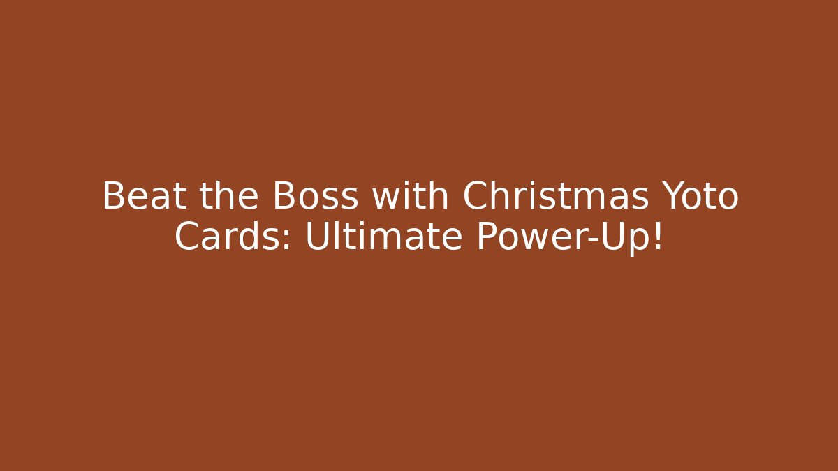 Beat the Boss with Christmas Yoto Cards: Ultimate Power-Up!