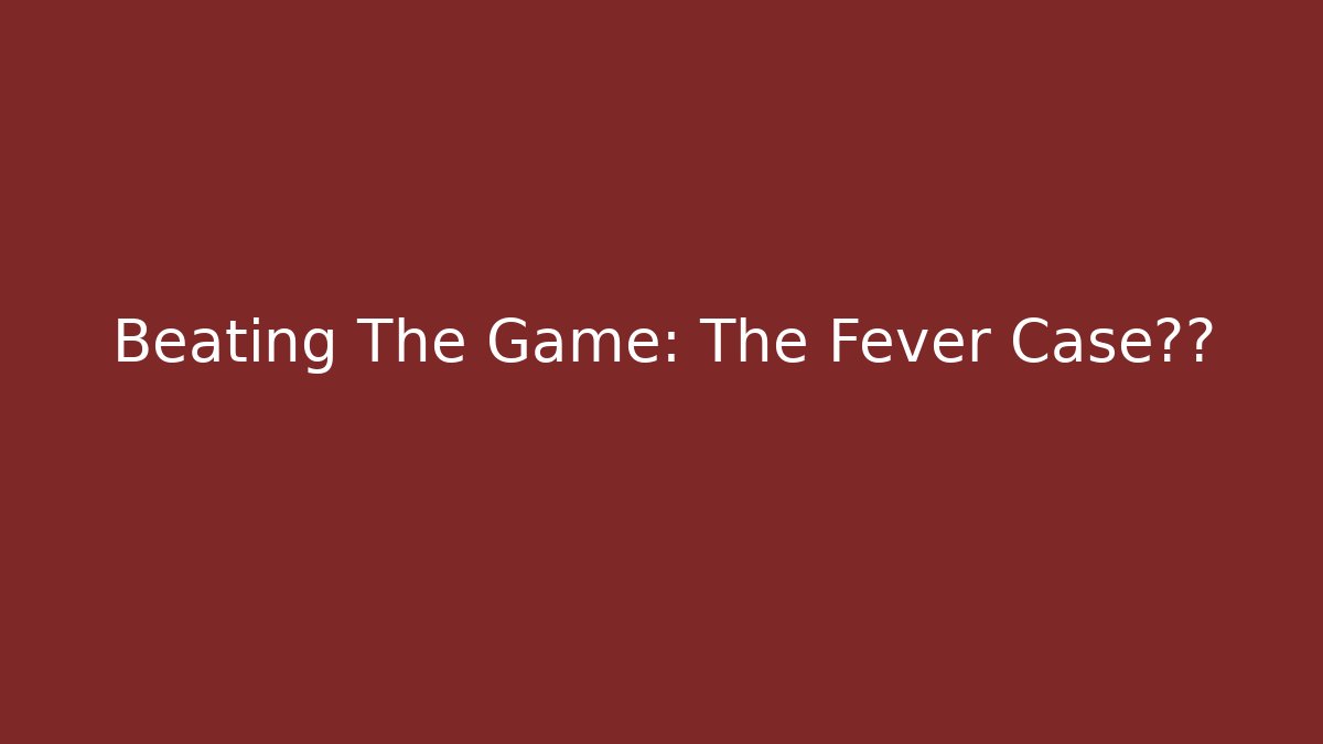 Beating The Game: The Fever Case真相 - Vintage E-Juice