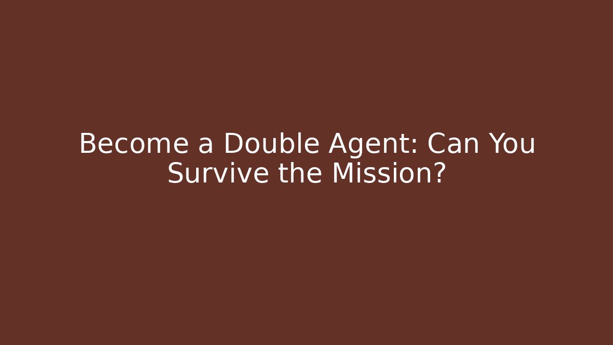 Become a Double Agent: Can You Survive the Mission? - Vintage E-Juice