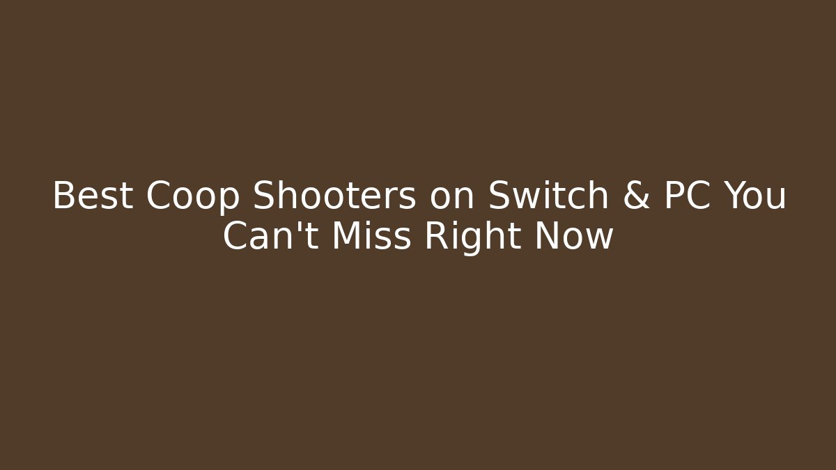Best Coop Shooters on Switch & PC You Can't Miss Right Now - Vintage E-Juice