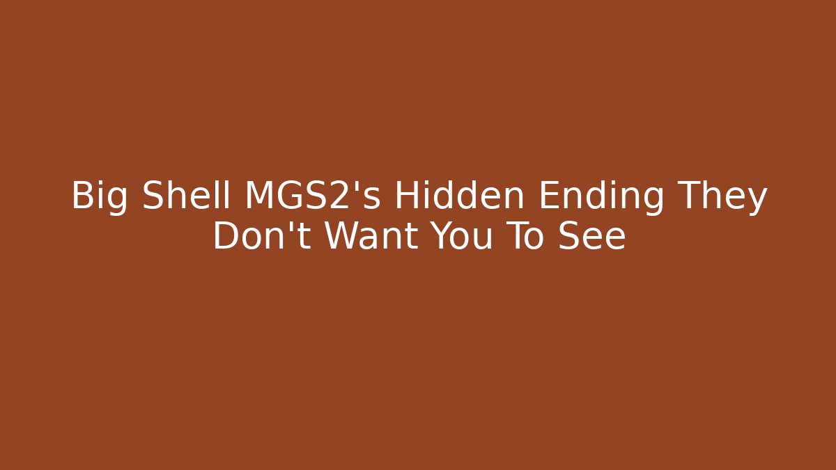 Big Shell MGS2's Hidden Ending They Don't Want You To See - Vintage E-Juice