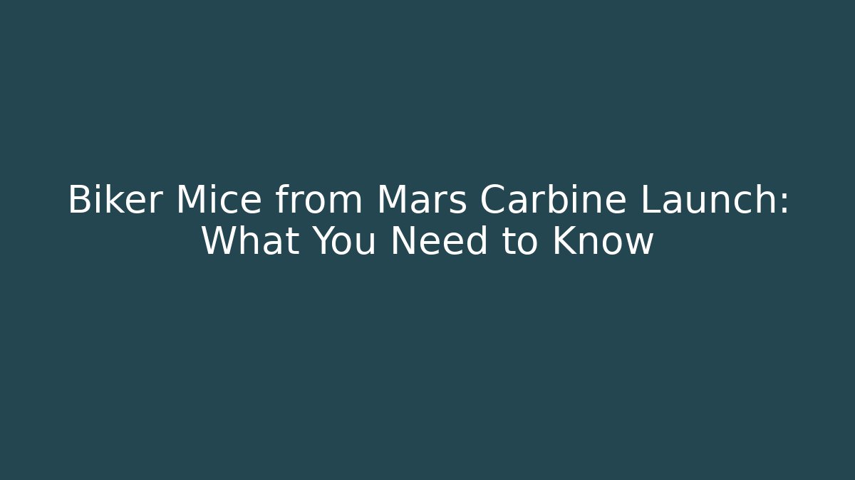 Biker Mice from Mars Carbine Launch: What You Need to Know - Vintage E-Juice