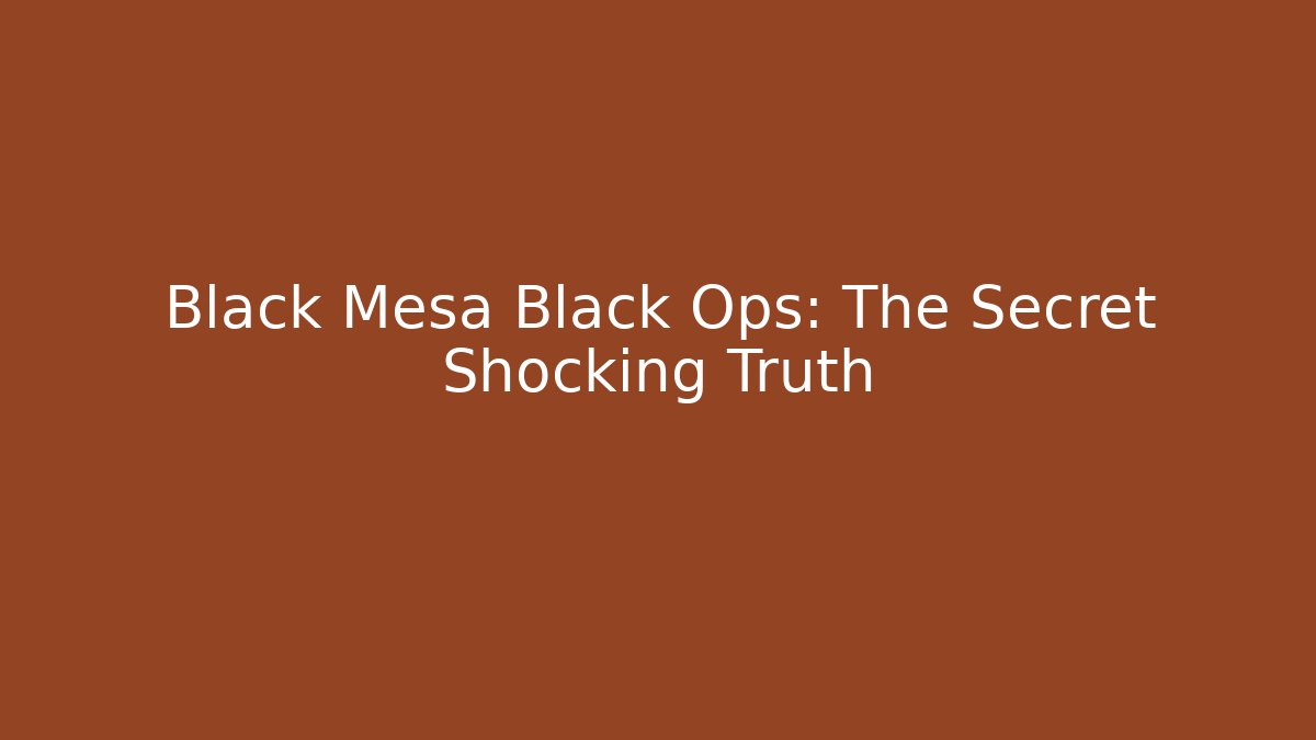 Black Mesa Black Ops: The Secret Shocking Truth - Vintage E-Juice