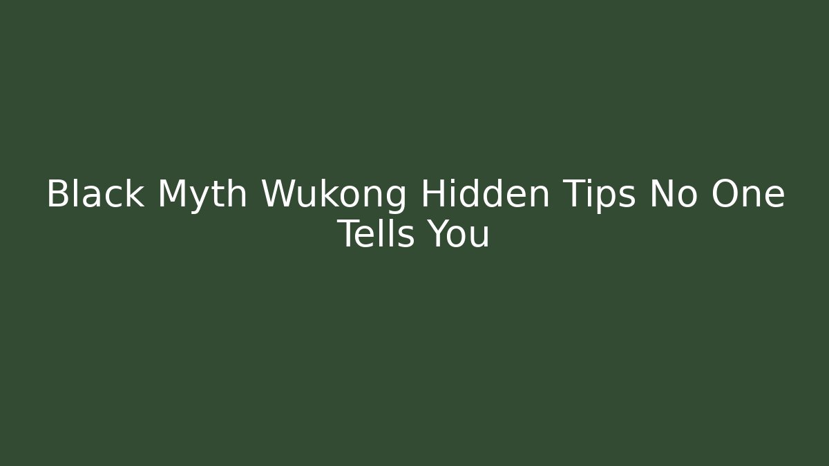 Black Myth Wukong Hidden Tips No One Tells You