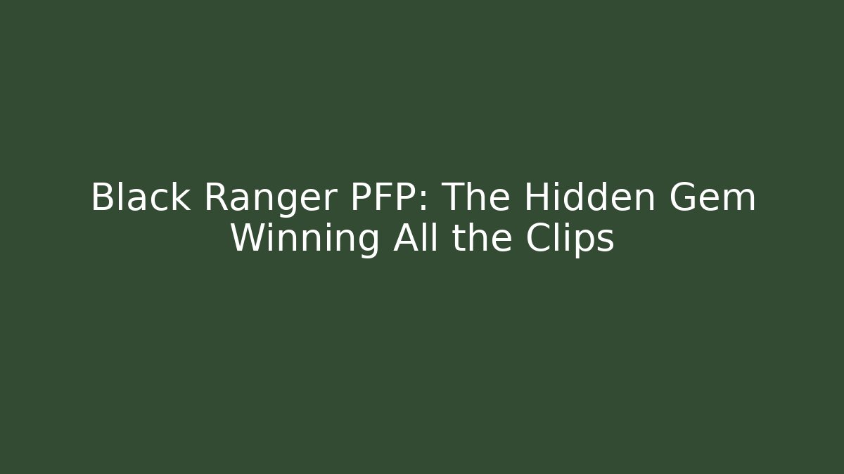 Black Ranger PFP: The Hidden Gem Winning All the Clips - Vintage E-Juice
