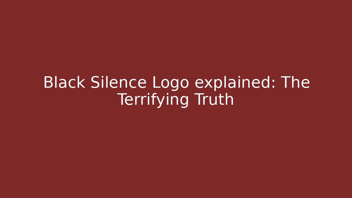 Black Silence Logo explained: The Terrifying Truth