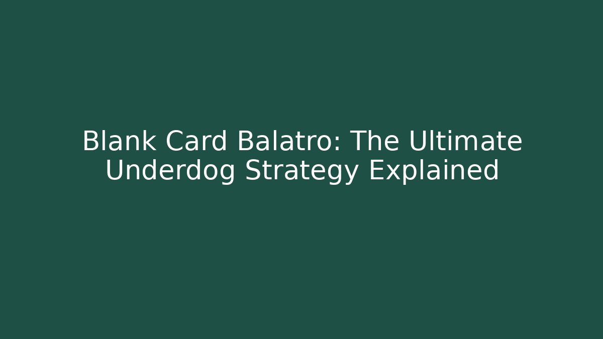 Blank Card Balatro: The Ultimate Underdog Strategy Explained