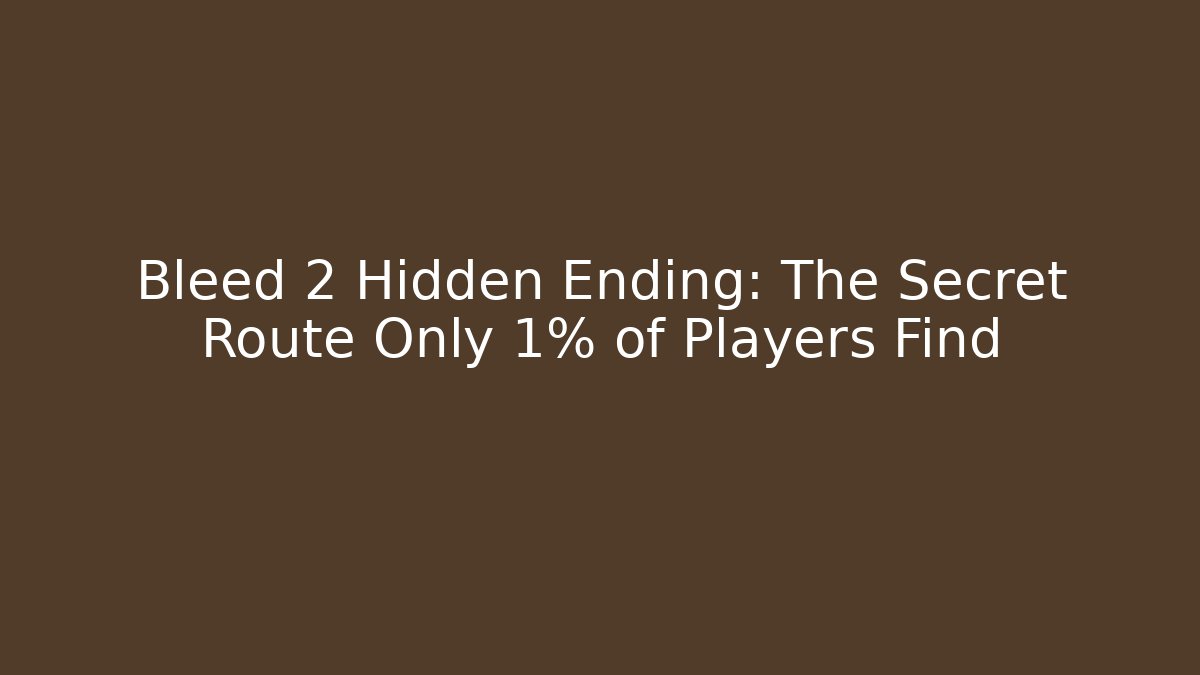 Bleed 2 Hidden Ending: The Secret Route Only 1% of Players Find