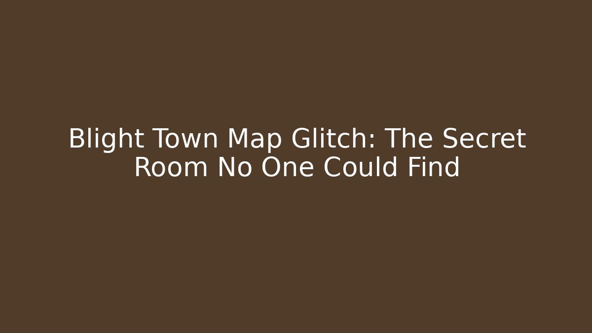 Blight Town Map Glitch: The Secret Room No One Could Find