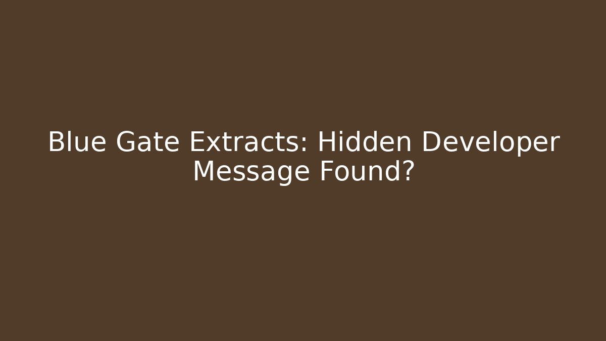 Blue Gate Extracts: Hidden Developer Message Found? - Vintage E-Juice