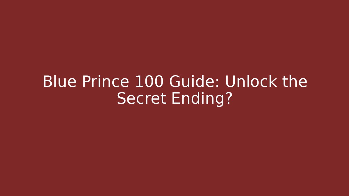 Blue Prince 100 Guide: Unlock the Secret Ending?