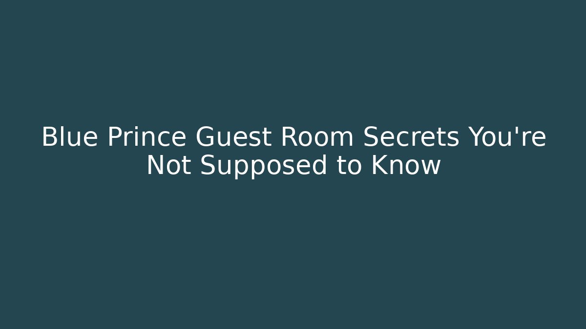 Blue Prince Guest Room Secrets You're Not Supposed to Know