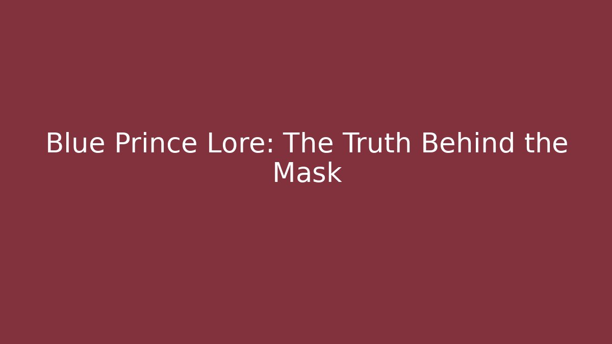 Blue Prince Lore: The Truth Behind the Mask