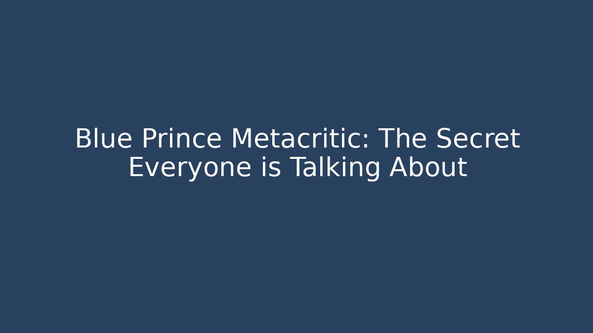 Blue Prince Metacritic: The Secret Everyone is Talking About