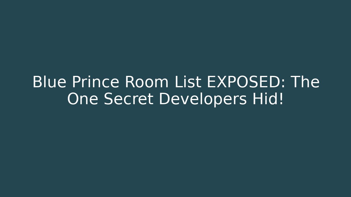 Blue Prince Room List EXPOSED: The One Secret Developers Hid!