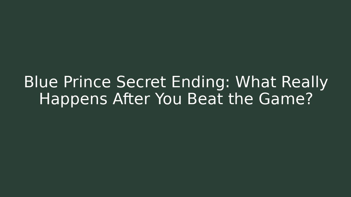 Blue Prince Secret Ending: What Really Happens After You Beat the Game?
