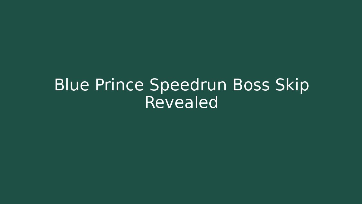 Blue Prince Speedrun Boss Skip Revealed