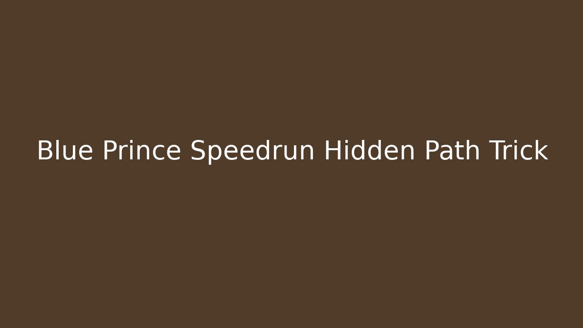 Blue Prince Speedrun Hidden Path Trick - Vintage E-Juice