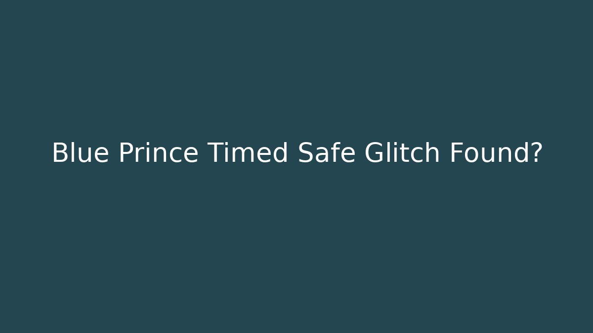 Blue Prince Timed Safe Glitch Found?