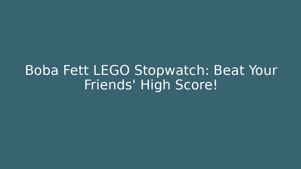 Boba Fett LEGO Stopwatch: Beat Your Friends' High Score!