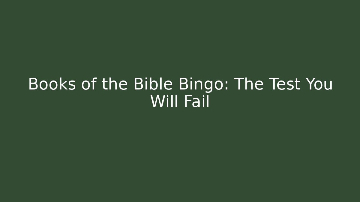 Books of the Bible Bingo: The Test You Will Fail