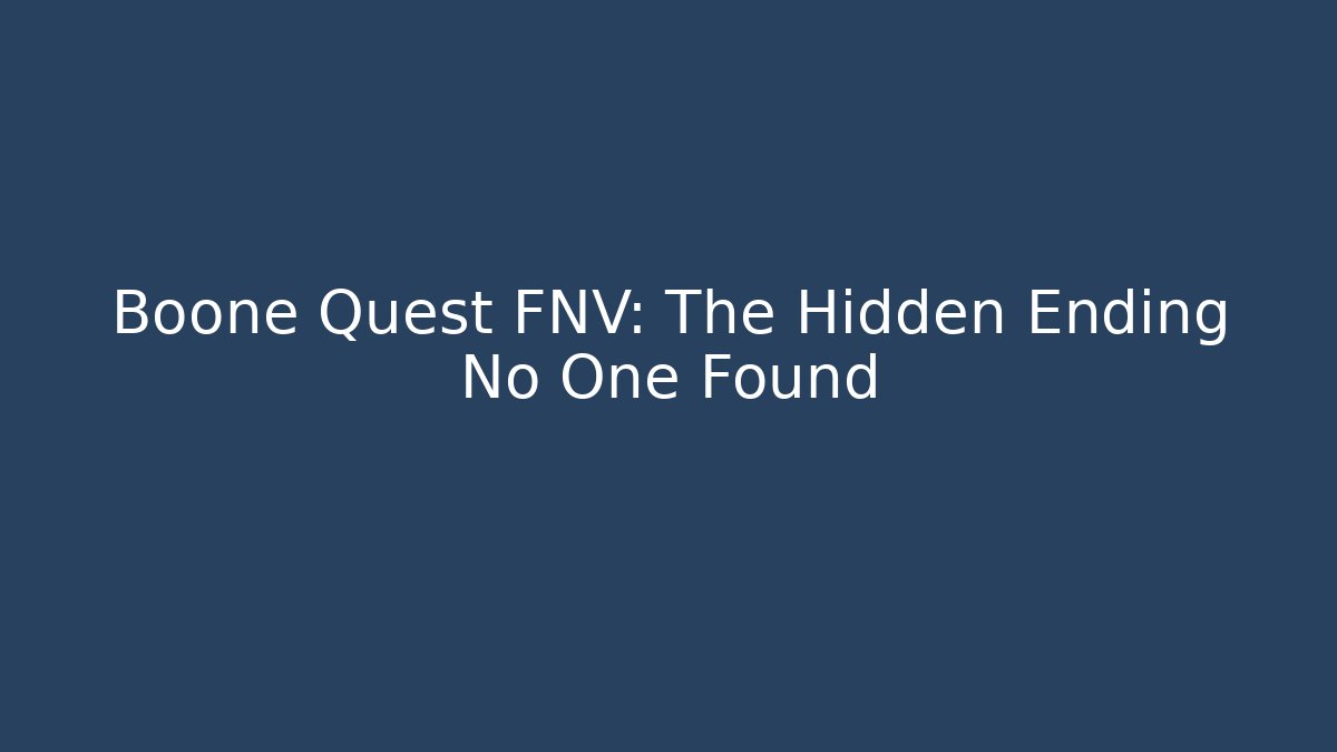 Boone Quest FNV: The Hidden Ending No One Found - Vintage E-Juice